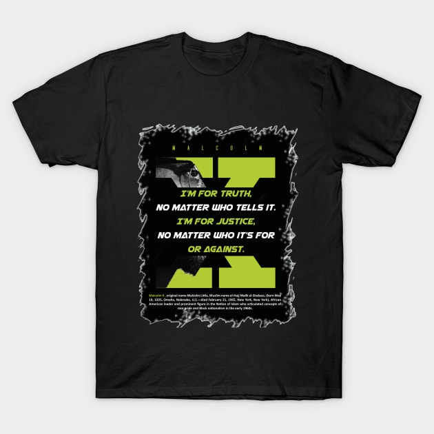 Malcolm X Quotes T-Shirt by ZUNAIRA